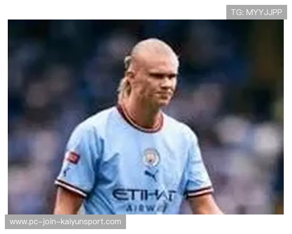 哈兰德私下表态:愿为中场重回巅峰而战 哈兰德私下表态:愿为中场重回巅峰而战